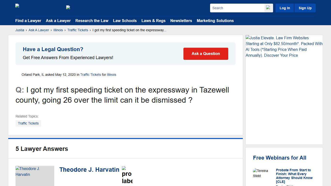 I got my first speeding ticket on the expressway in Tazewell county, going 26 over the limit can it be dismissed ? - Illinois Traffic Tickets Questions & Answers - Justia Ask A Lawyer